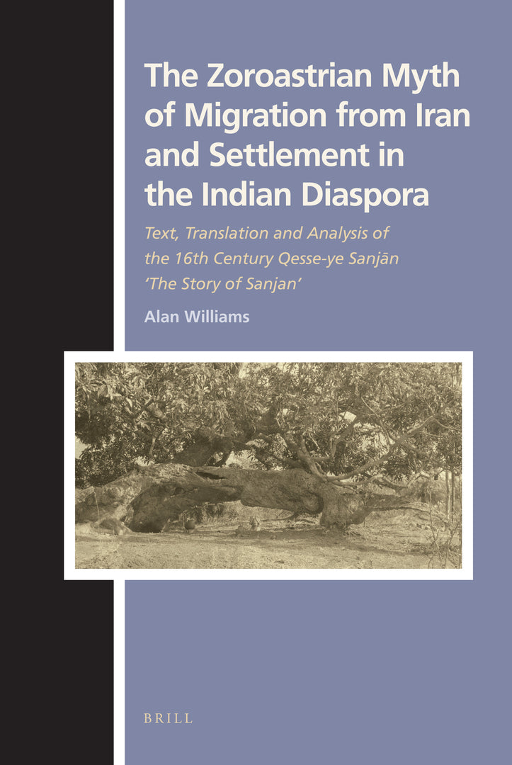 Cover image for The Zoroastrian Myth of Migration from Iran and Settlement in the Indian Diaspora ISBN 9789004176980